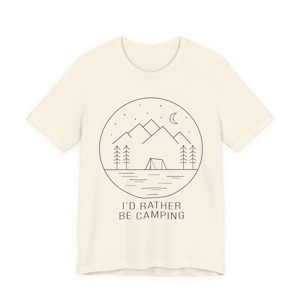 I'd Rather Be Camping T-Shirt — Minimalist Mountain Camping Tee