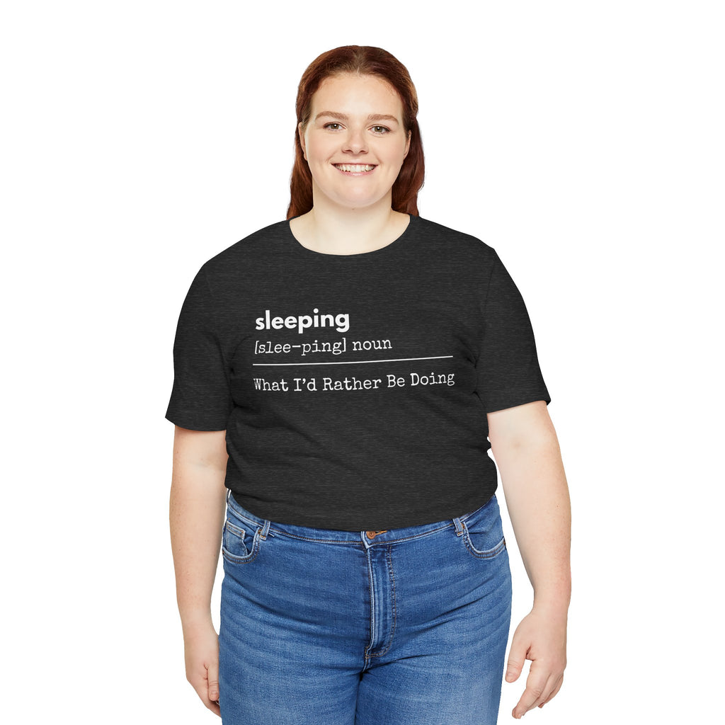 Sleeping Definition Tee