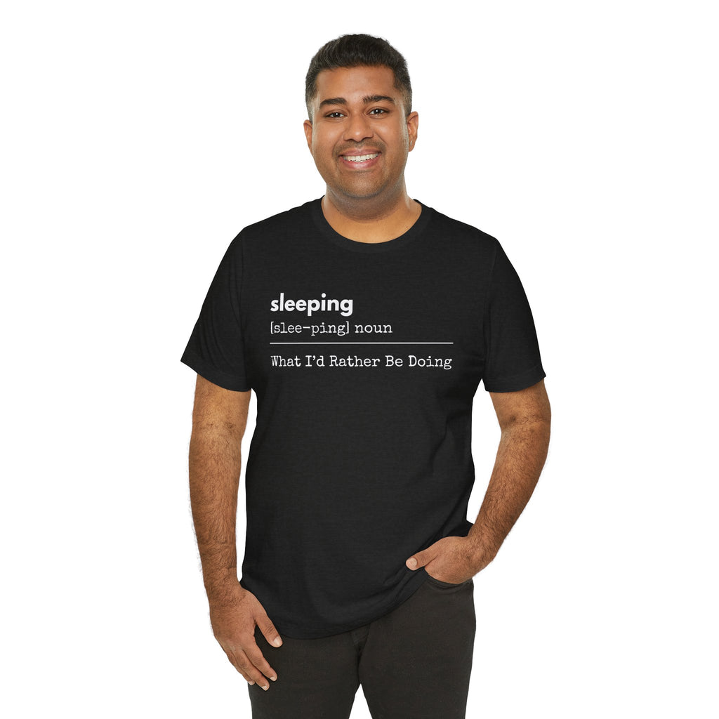 Sleeping Definition Tee