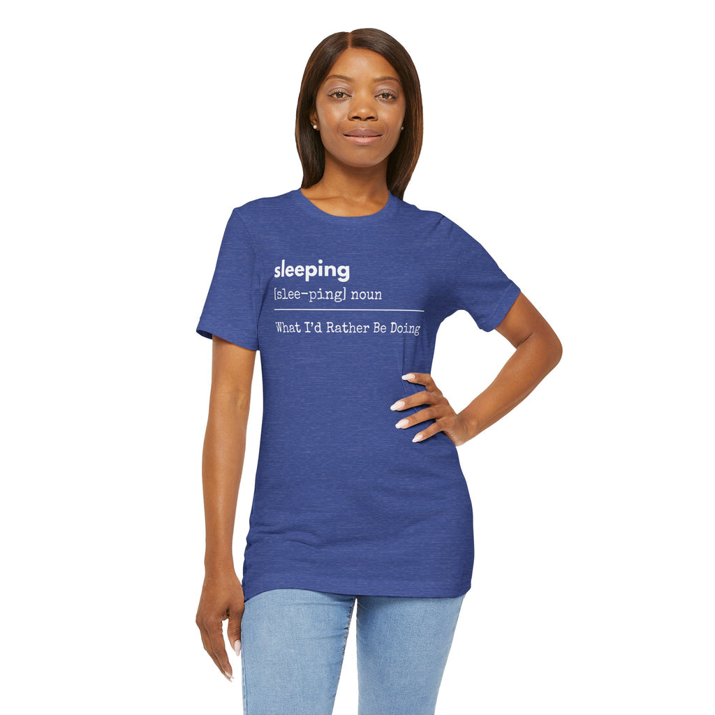 Sleeping Definition Tee