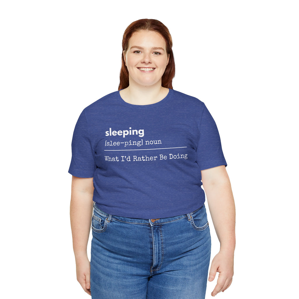 Sleeping Definition Tee