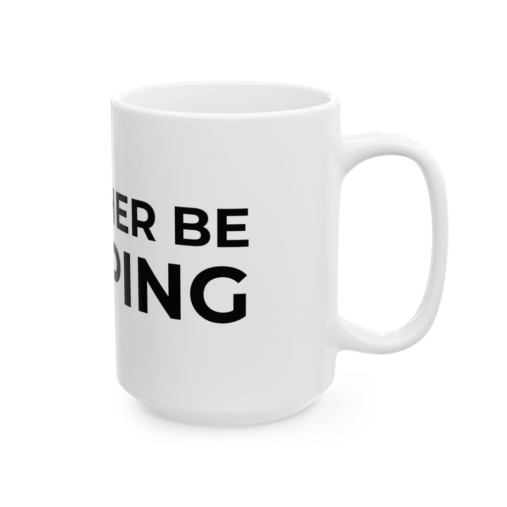 I'd Rather Be Sleeping Ceramic Mug (11oz & 15oz)