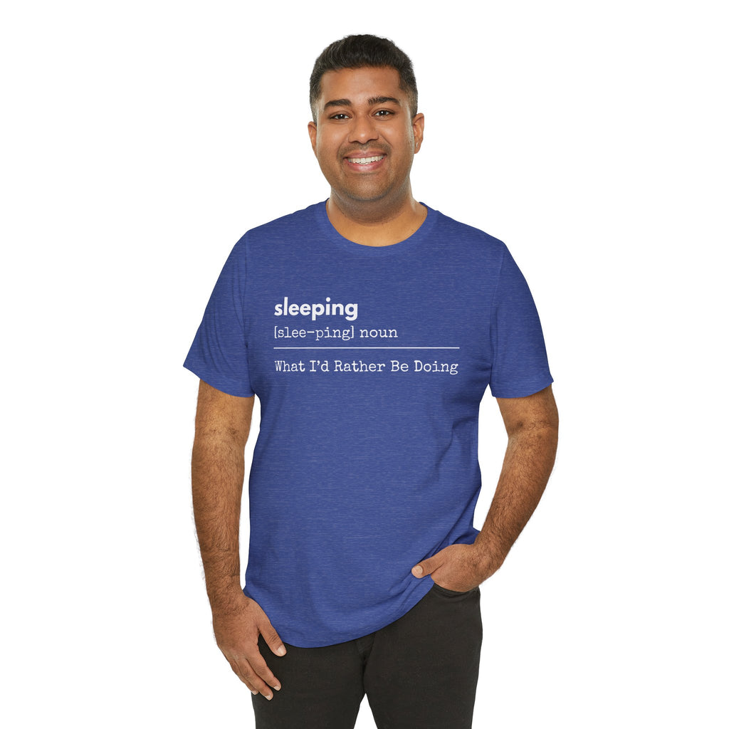 Sleeping Definition Tee