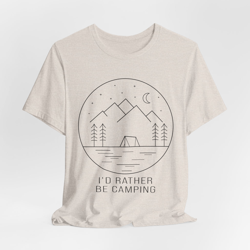 I'd Rather Be Camping T-Shirt — Minimalist Mountain Camping Tee