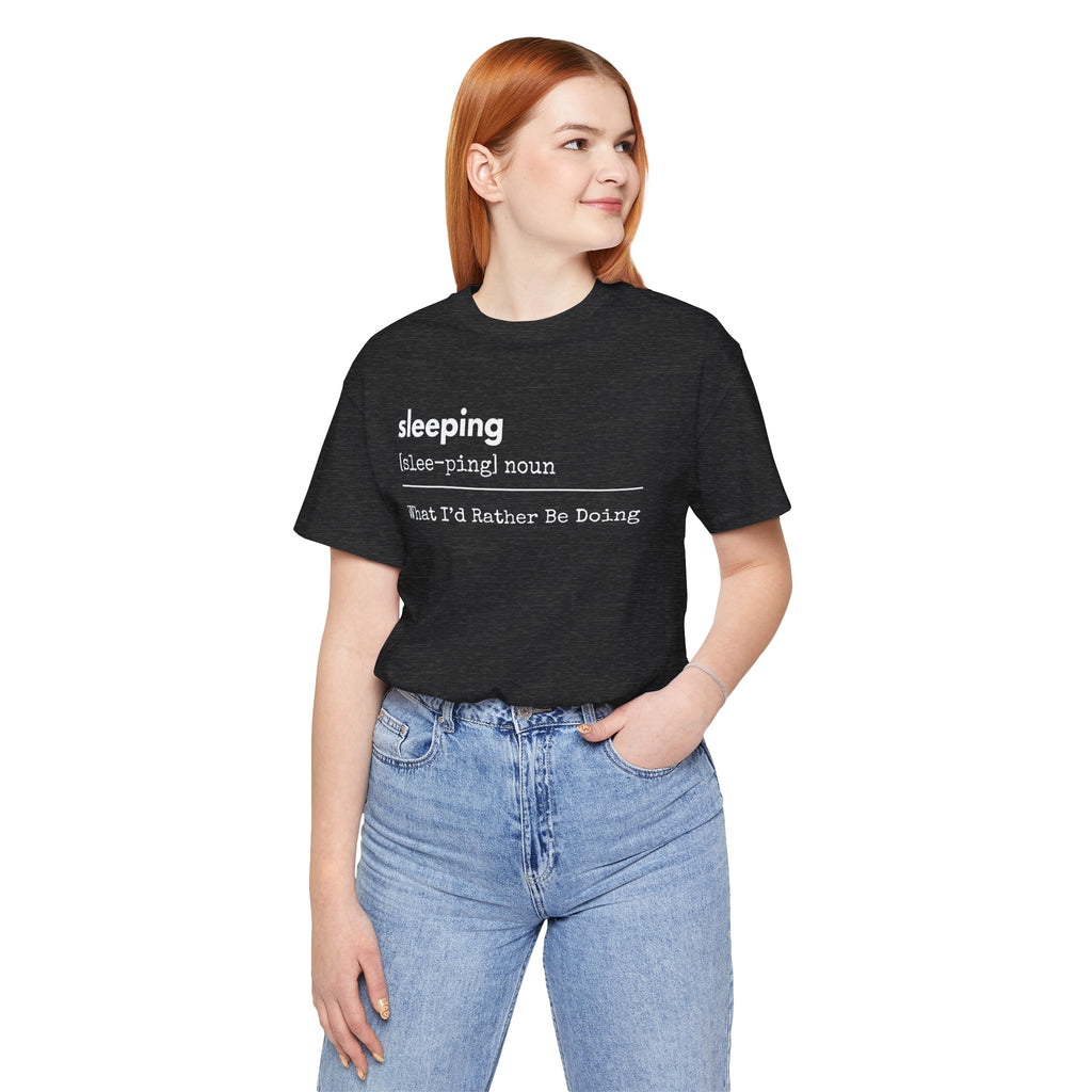 Sleeping Definition Tee