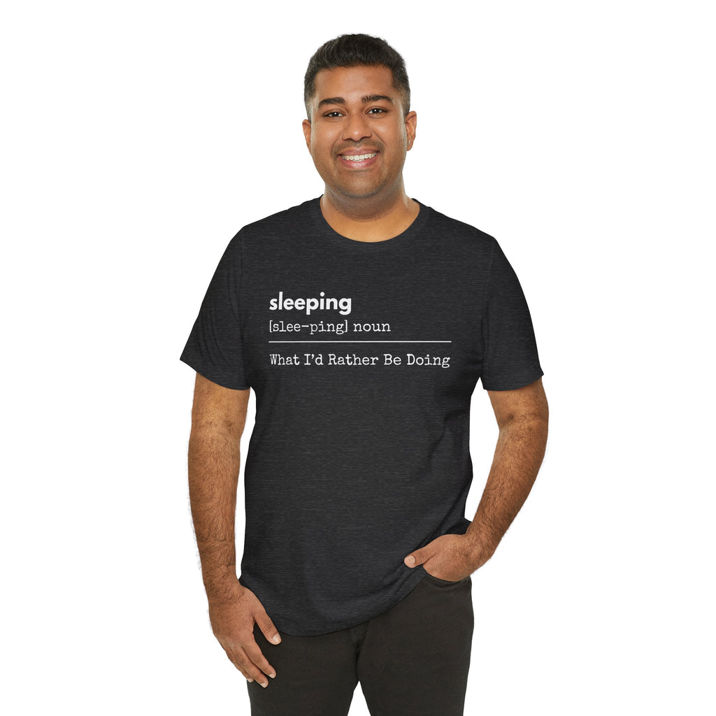 Sleeping Definition Tee