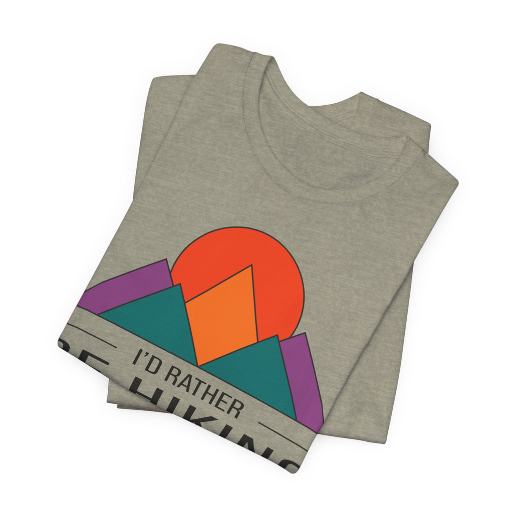 I'd Rather Be Hiking Minimalist Tee