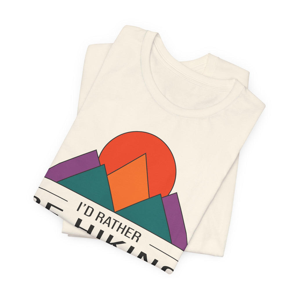 I'd Rather Be Hiking Minimalist Tee