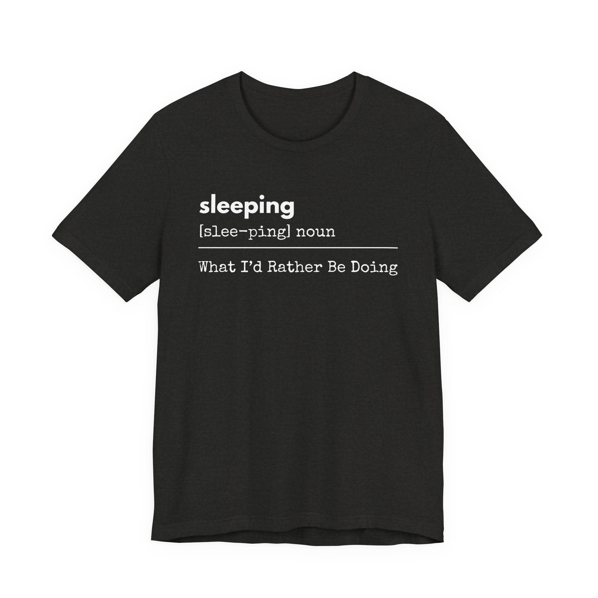 Sleeping Definition Tee